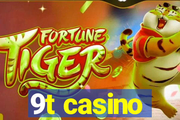 9t casino